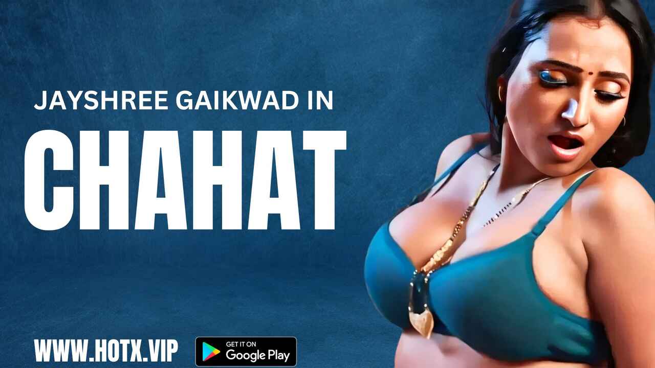 Chahat 2024: Adegan Panas Dan Mesra Eksklusif Vip Dari Film Dewasa Hindi